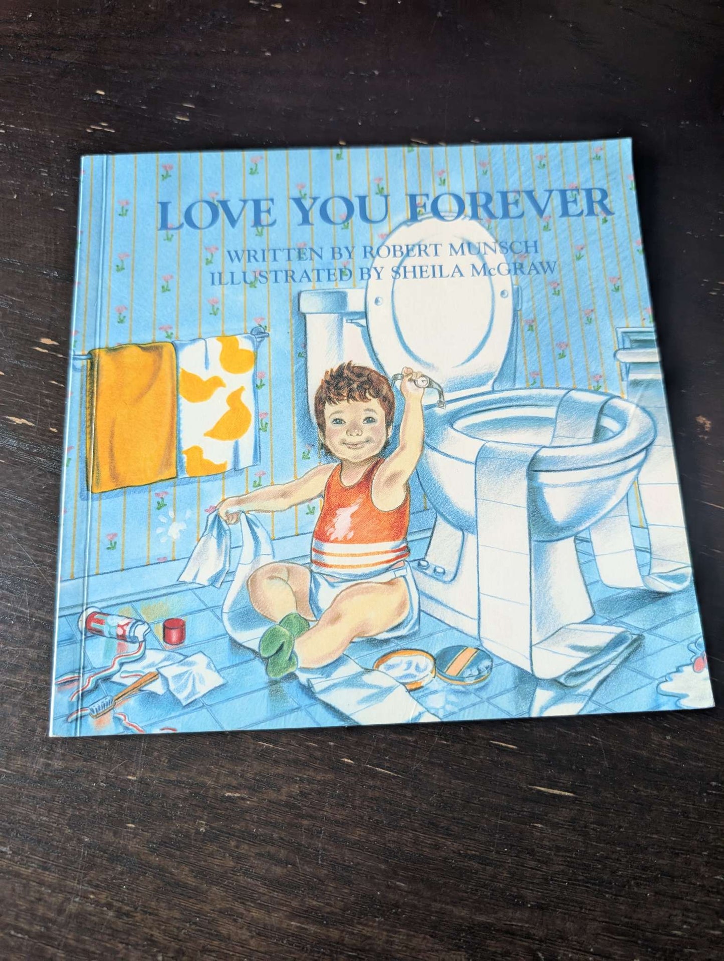 Love you forever by Robert Munsch