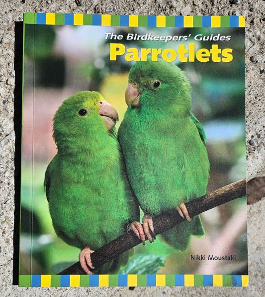 Parrotlets - The Birdkeeper's Guide