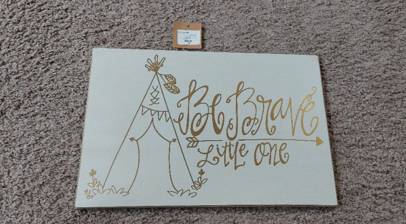 "Be brave little one" wall art sign