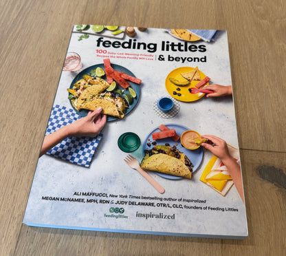 Feeding Littles and Beyond Cookbook