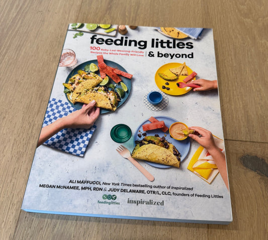 Feeding Littles and Beyond Cookbook