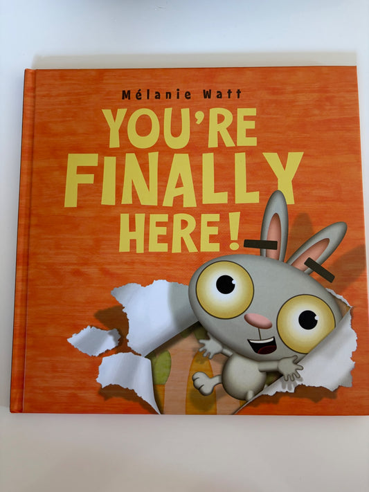 You’re Finally Here