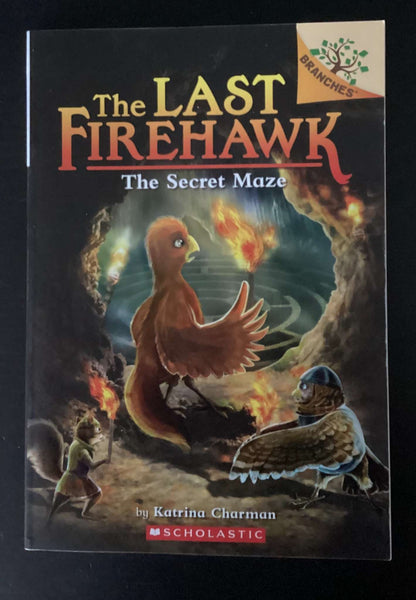 The Last Firehawk: The Secret Maze by Katrina Charman