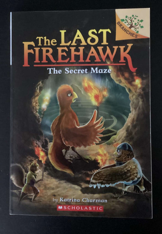 The Last Firehawk: The Secret Maze by Katrina Charman