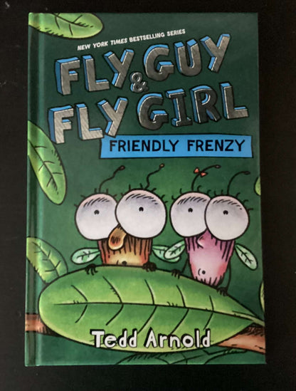 Fly Guy & Fly Girl: Friendly Frenzy by Tedd Arnold