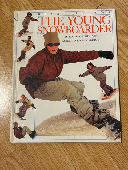 The Young Snowboarder: A Young Enthusiast's Guide to Snowboarding by Bryan Iguchi