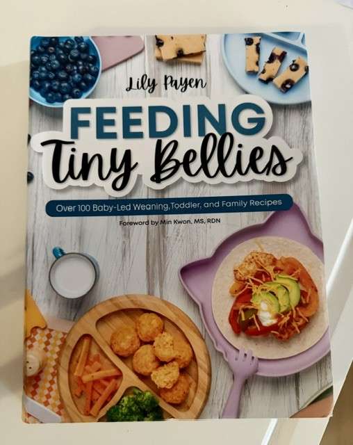 Feeding Tiny Bellies: Over 100 Baby-Led Weaning, Toddler, and Family Recipes: A Cookbook