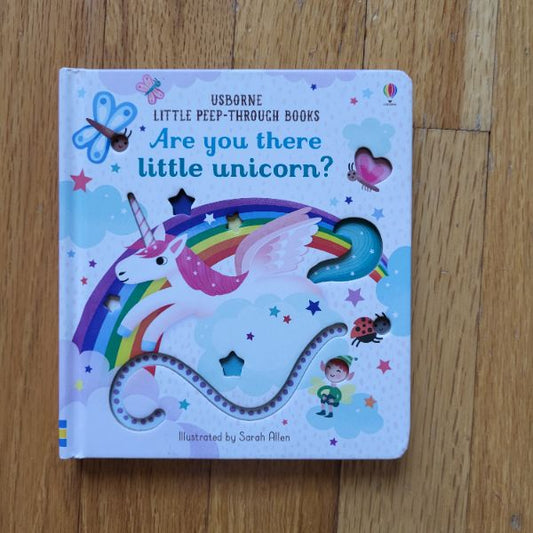 Usborne Little Peep Through Books Are you there little unicorn