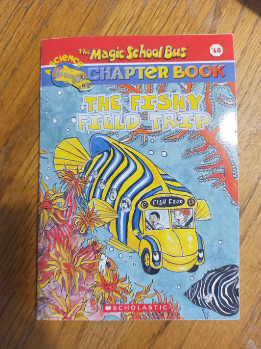The Magic School Bus Chapter Book #18 - The Fishy Field Trip