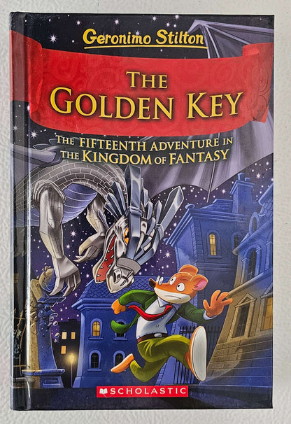 The Golden Key - Geronimo Stilton and the Kingdom of Fantasy #15 (9+ yrs)