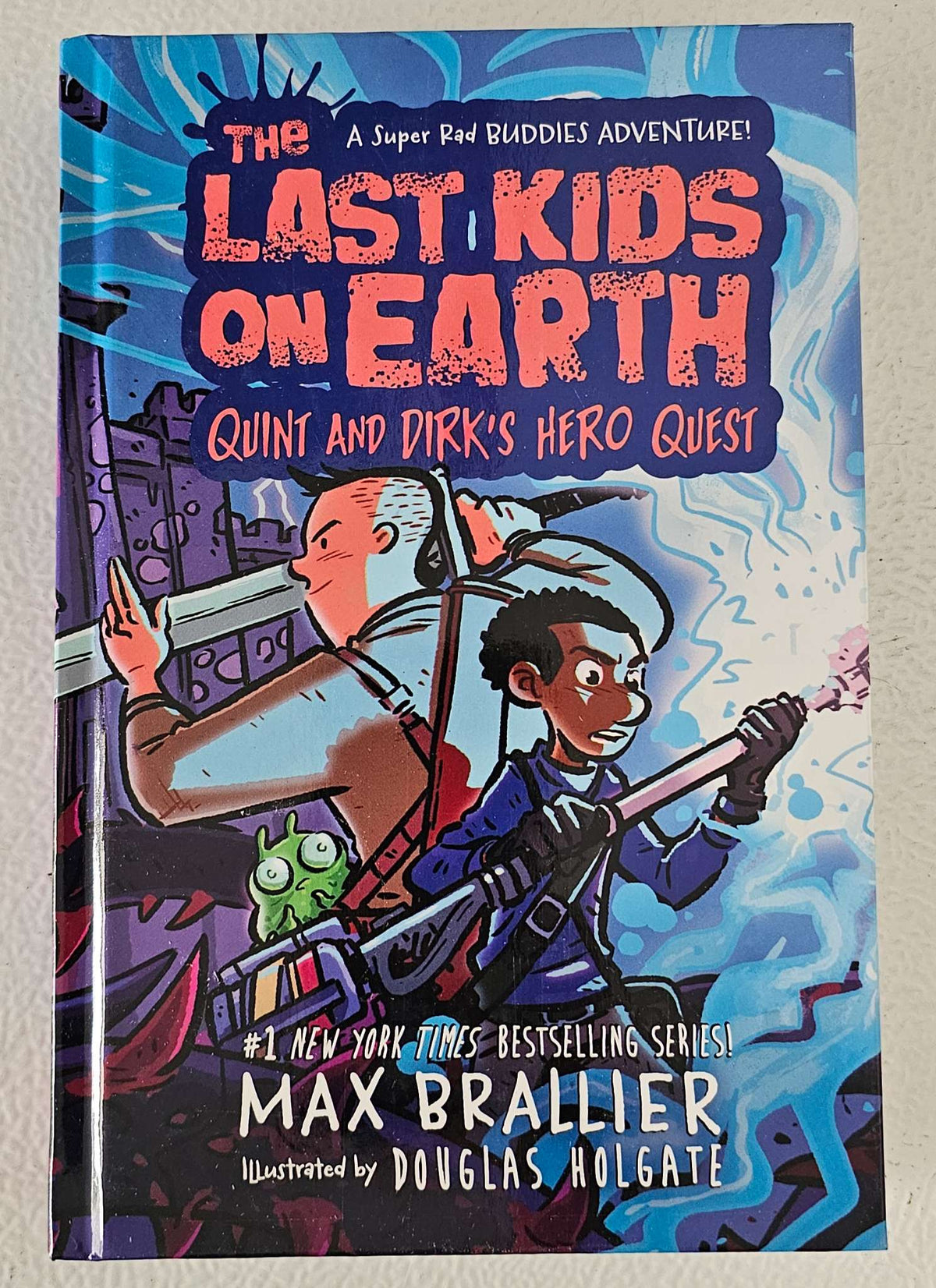 The Last Kids on Earth : Quint and Dirk's Hero Quest (8-12yrs)