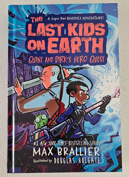 The Last Kids on Earth : Quint and Dirk's Hero Quest (8-12yrs)