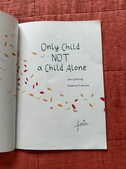 “Only Child NOT a Child Alone” (Signed by Author)