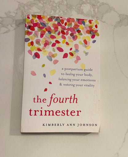 The Fourth Trimester Postpartum Guide - holistic book by Kimberly Johnson