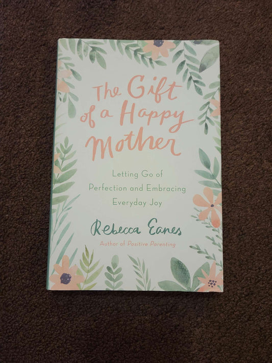 The Gift of a Happy Mother