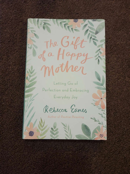 The Gift of a Happy Mother