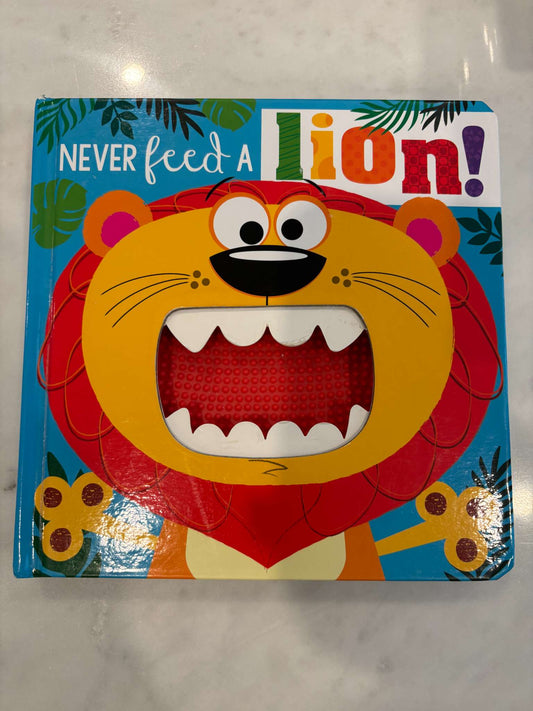 Never Feed A Lion