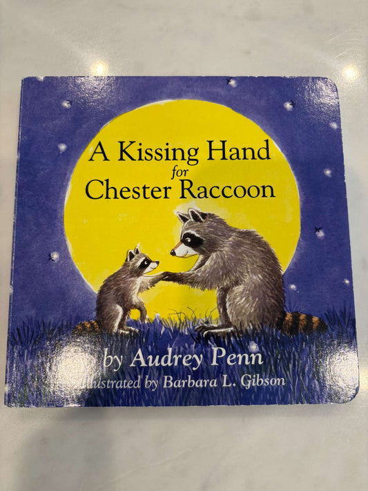 A Kissing Hand for Chester Racoon