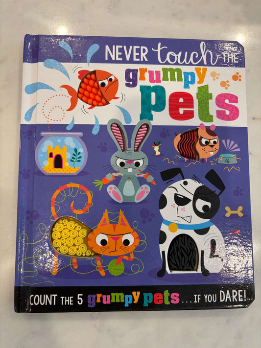 Never Touch the Grumpy Pets