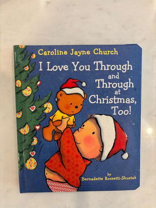 I Love you Through and Through at Christmas Too