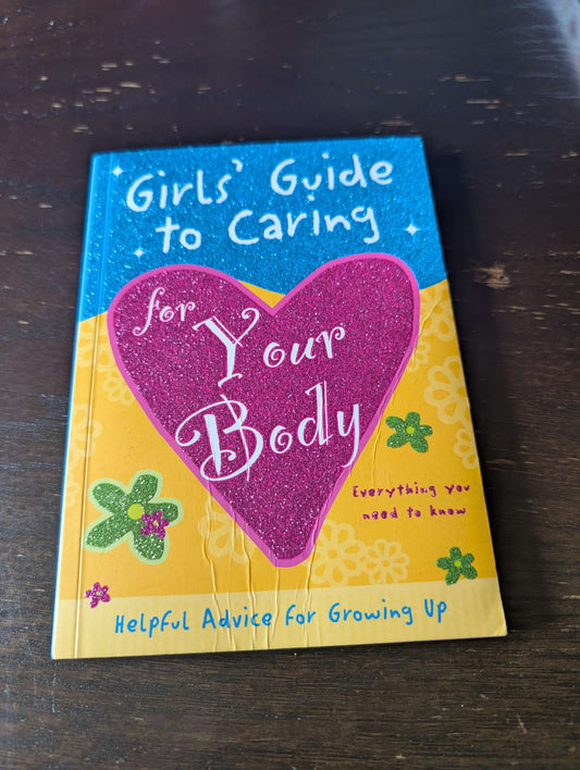 Girls Guide to Caring for your body
