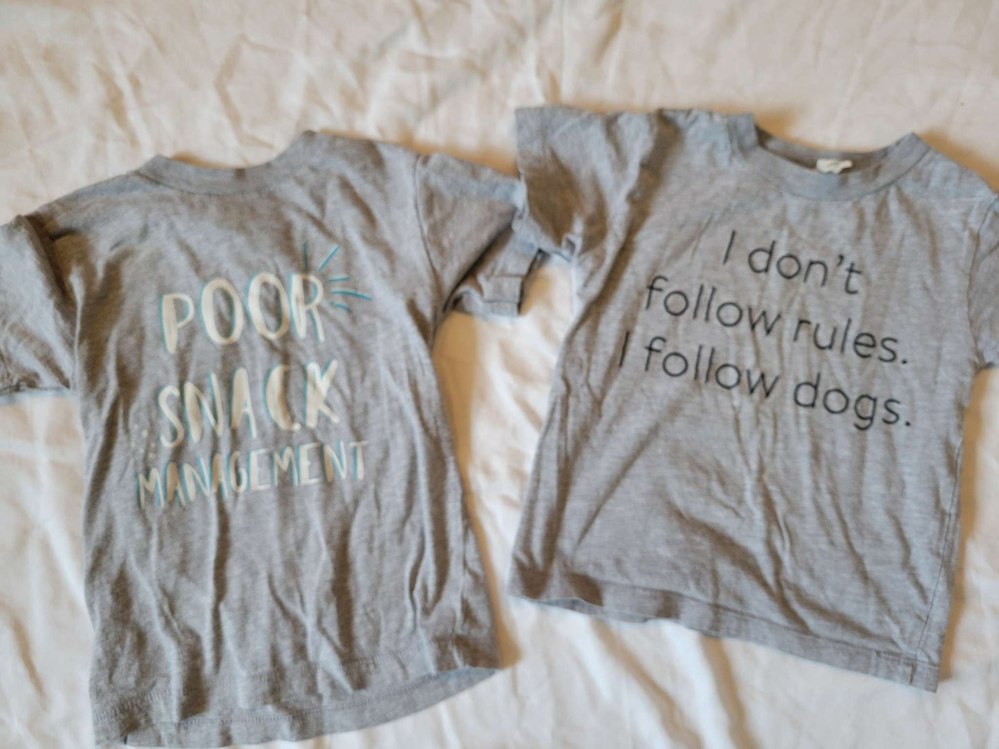 2 Tshirts - I don't follow rules, I follow dogs" and Poor Snack Management 2T , Kids 2T