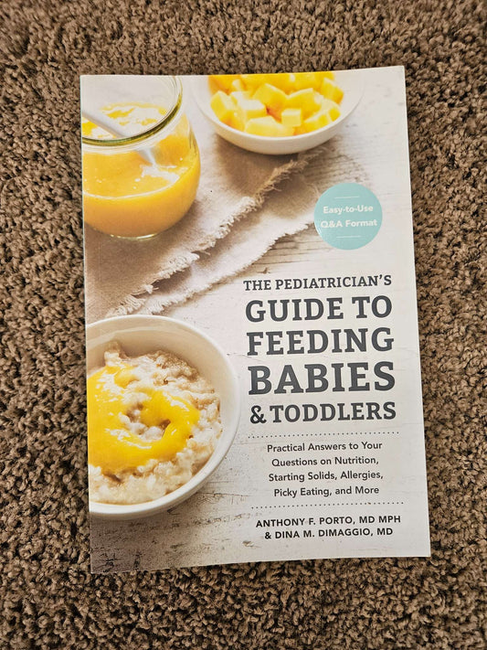 The Pediatrician's Guide to Feeding Babies & Toddlers