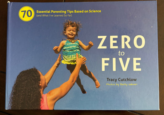 Zero to Five By Tracy Cutchlow